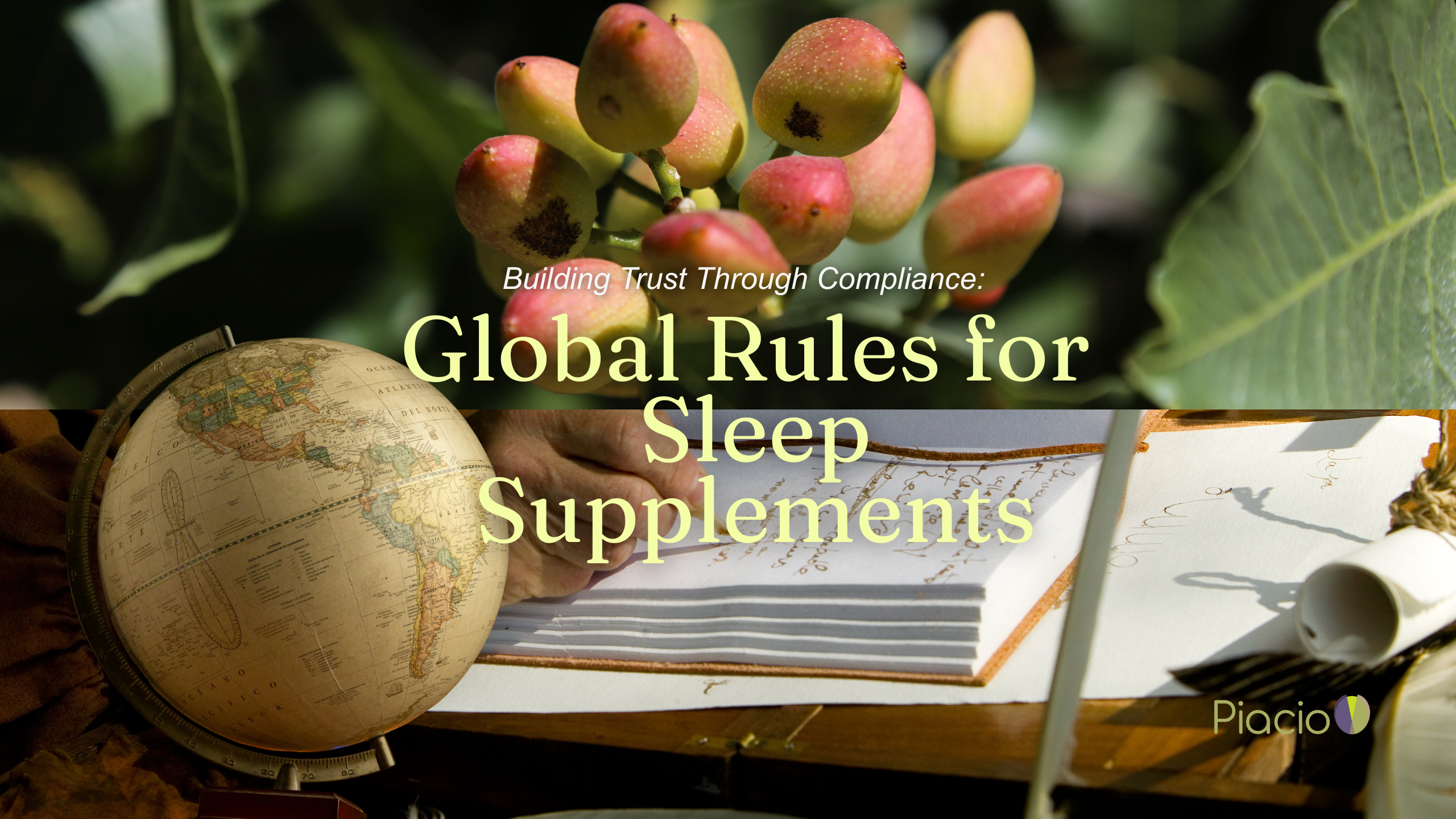 Composite image of pistachios on a tree and a vintage globe beside handwritten documents, symbolizing international compliance and global regulations for natural sleep supplements.