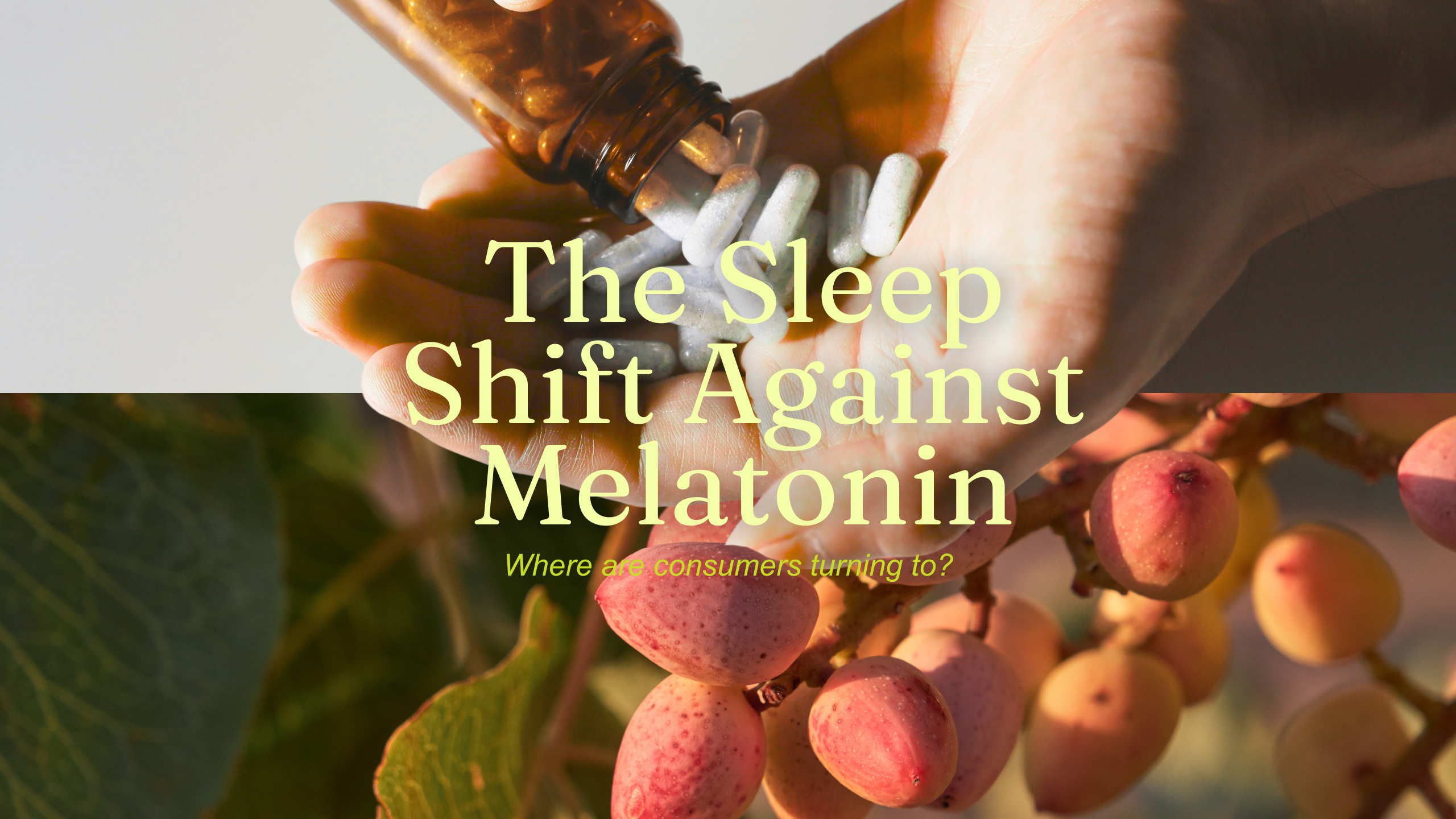 Hand holding capsules spilling from a bottle, overlayed with pistachio fruits, representing the shift from melatonin supplements to natural pistachio extract sleep aids.
