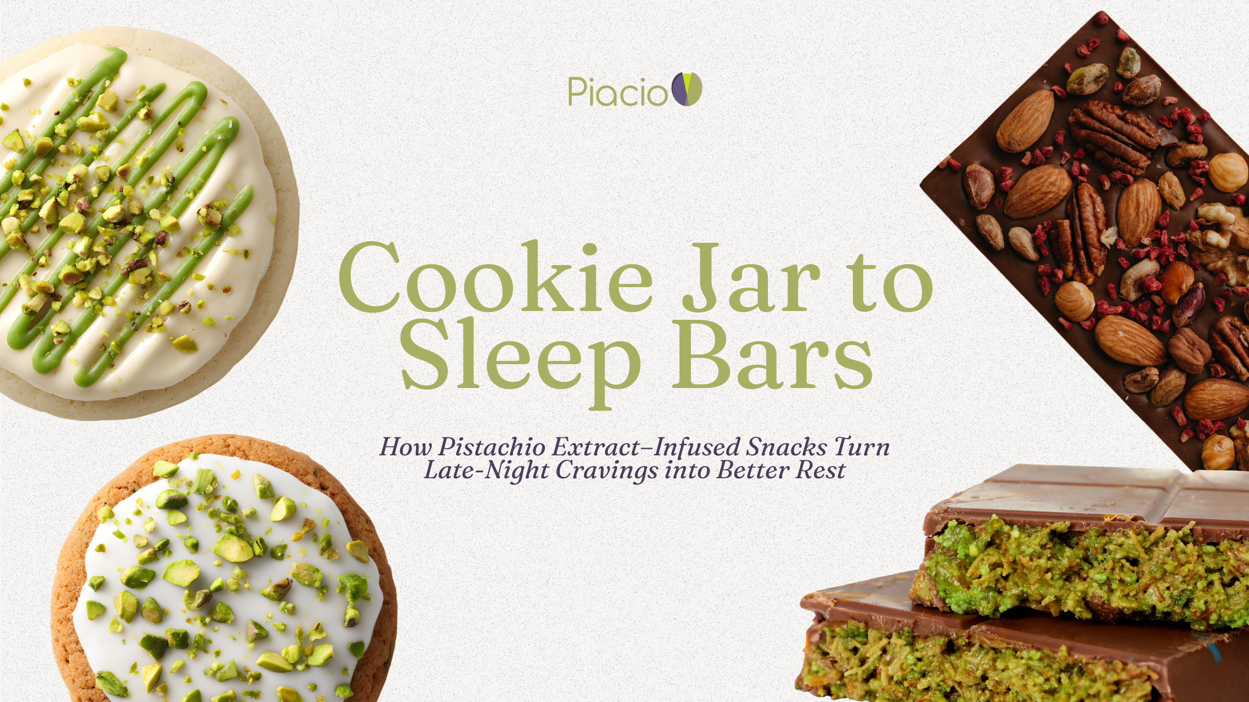 Blog cover for Piacio titled ‘Cookie Jar to Sleep Bars,’ featuring pistachio-topped cookies on the left and stacked chocolate bars with bright green pistachio filling and a nut-studded chocolate slab on the right.